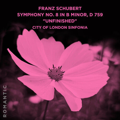 City of London Sinfonia: Franz Schubert: Symphony No. 8 in B Minor, D 759 Unfinished  { CD }