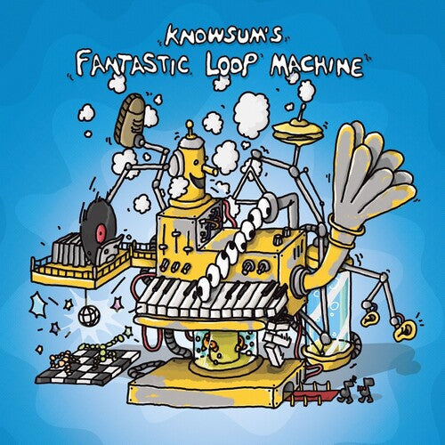 Knowsum: Knowsum's Fantastic Loop Machine / RECORD
