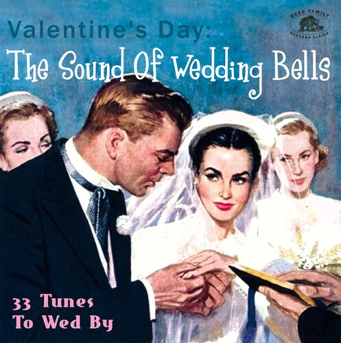 Various Artists: Valentine's Day: The Sound Of Wedding Bells 33 Tunes To Wed By  Various Artists) - CD