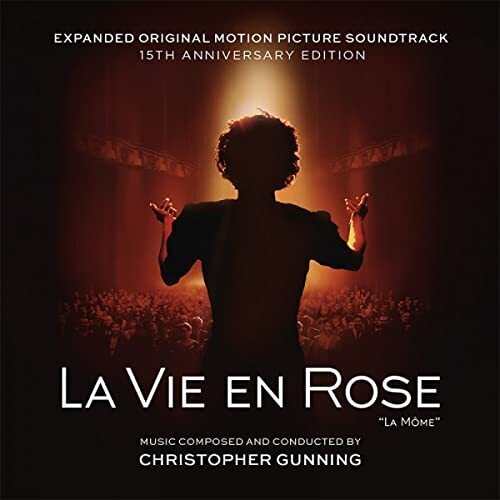Christopher Gunning: La Vie En Rose (La Mome): 15th Anniversary (Original Soundtrack) [Expanded Edition] - CD