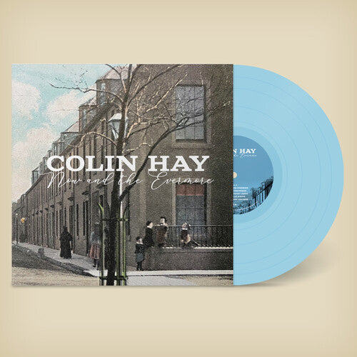 Colin Hay: Now And The Evermore (Blue) / RECORD