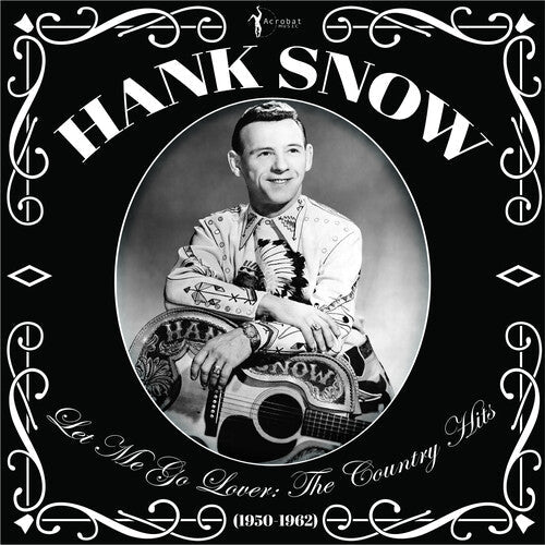 Hank Snow: Let Me Go Lover: The Country Hits 1950-62 / RECORD