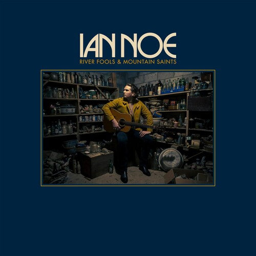 Ian Noe: River Fools And Mountain Saints / RECORD