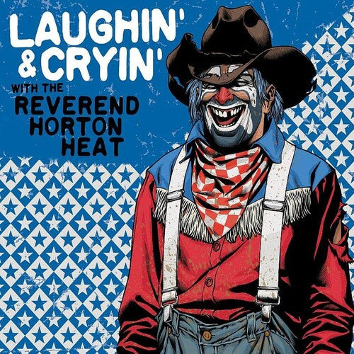 The Reverend Horton Heat: Laughin' & Cryin' With The Reverend Horton Heat / RECORD