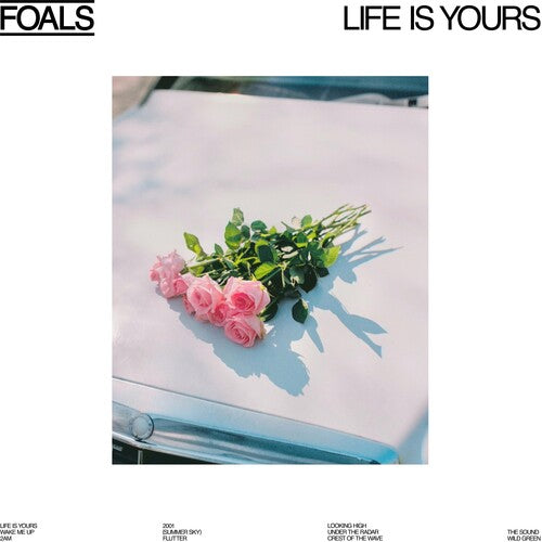 Foals: Life Is Yours / RECORD