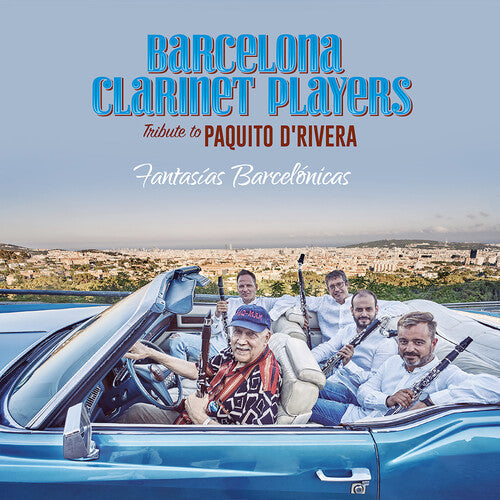 Barcelona Clarinet Players: Fantasias Barcelonicas - Tribute To Paquito D'riv - CD