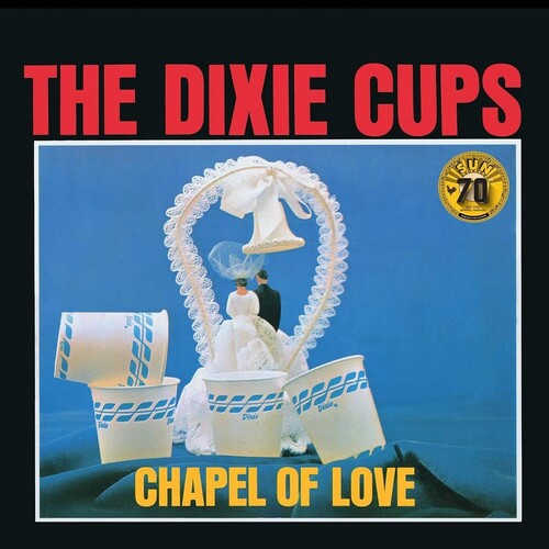 The Dixie Cups: Chapel Of Love (Sun Records 70th Anniversary) - VINYL