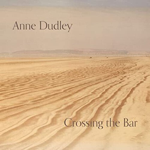 Anne ( Art of Noise ) Dudley: Crossing The Bar  { CD }