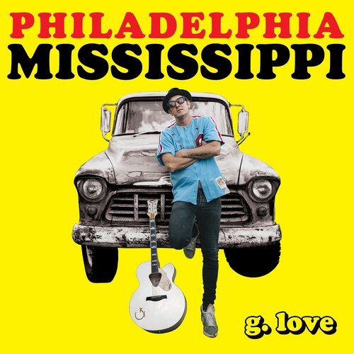 G.Love & Special Sauce: Philadelphia Mississippi / RECORD
