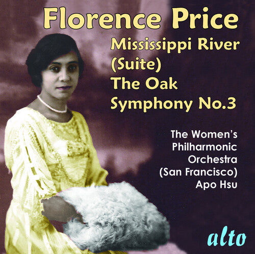 Women's Philharmonic San Francisco Bay: Florence Price; Symphony No. 3, Mississippi River Suite, The Oak  { CD }