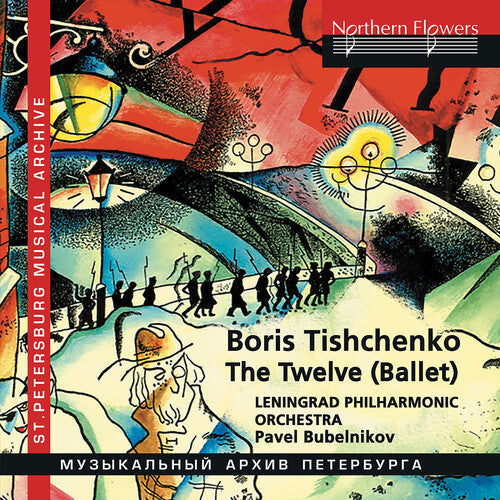 St. Petersburg Philharmonic Orchestra: Tishchenko: The Twelve (Complete Ballet) & Shostakovich Variations  { CD }