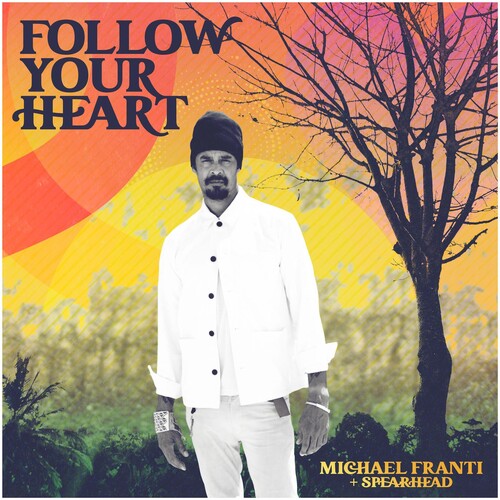 Michael Franti & Spearhead: Follow Your Heart / RECORD