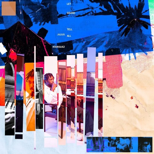 Julius Rodriguez: Let Sound Tell All / RECORD