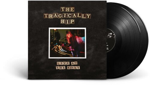 The Tragically Hip: Live At The Roxy / RECORD