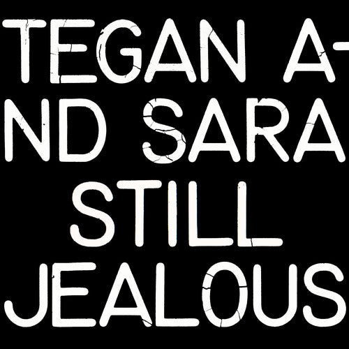 Tegan & Sara: Still Jealous / RECORD