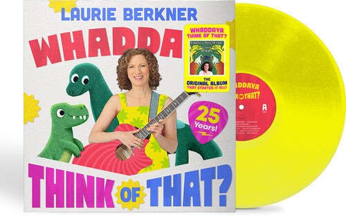 Laurie Berkner: Whaddaya Think Of That? (25th Anniversary) / RECORD
