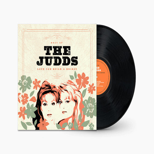 The Judds: Love Can Build A Bridge: Best Of The Judds / RECORD