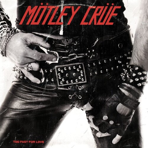 Motley Crue: Too Fast For Love / RECORD
