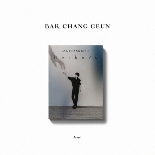 Bak Chang Geun: Re:Born - Digipak A Version - incl. 24pg Photo Book, 2 Photo Cards, Polaroid, Bookmarks + Stand Card - CD