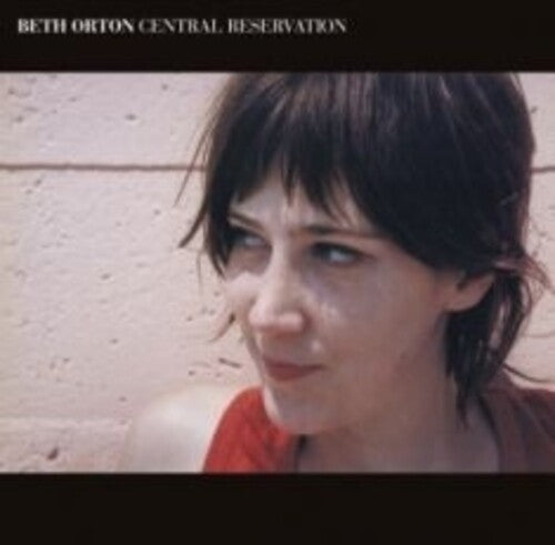 Beth Orton: Central Reservation - Limited Red Colored Vinyl / RECORD