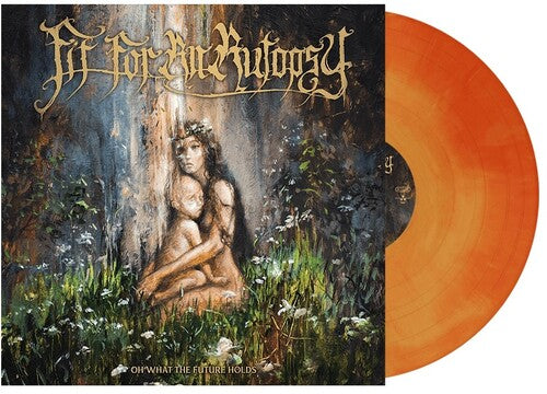 Fit for an Autopsy: Oh What The Future Holds / RECORD