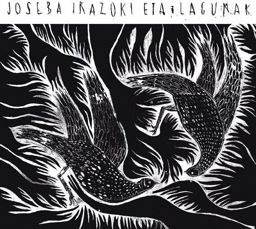 Joseba Eta Lagunak ( J.I.E.L. ) Irazoki: Joseba Irazoki Eta Lagunak - VINYL