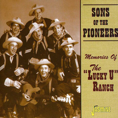 The Sons of the Pioneers: Memories of the Lucky U Ranch  { CD }