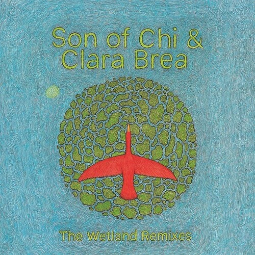Son of Chi / Brea, Clara: The Wetland Remixes  / Vinyl LP
