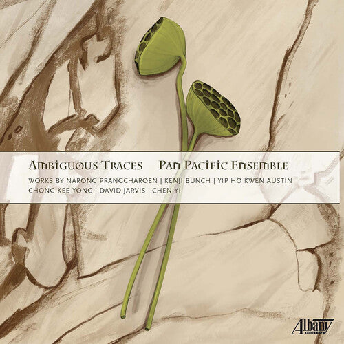 Pan Pacific Ensemble: Ambiguous Traces: Works by Narong Prangcharoen, Kenji Bunch, Yip Ho Kwen Austin, Chong Kee Yong, David Jarvis, Chen Yi  { CD }