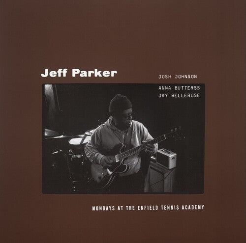 Jeff Parker: Mondays At The Enfield Tennis Academy - CD