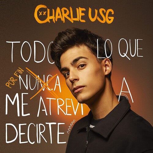 Charlie Usg: Todo Lo Que Por Fin Atrevi A Decirte - CD
