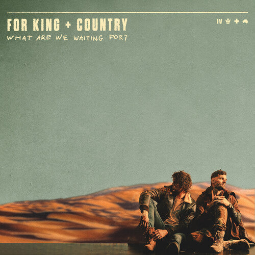 For King & Country: What Are We Waiting For? / RECORD