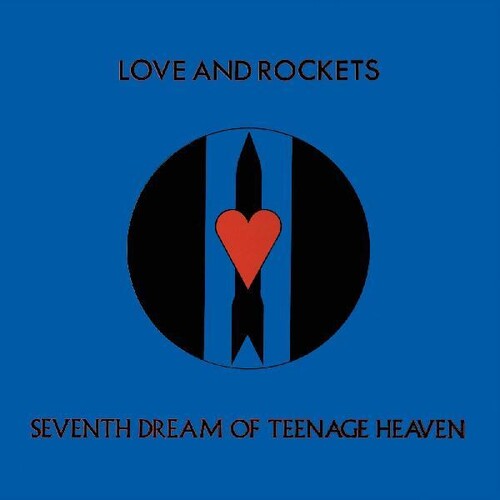 Love and Rockets: Seventh Dream Of Teenage Heaven / RECORD