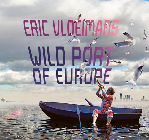 Eric Vloeimans: Wild Port of Europe  { CD }