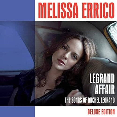 Melissa Errico: Legrand Affair-The Songs of Michel Legrand - Deluxe Edition - CD