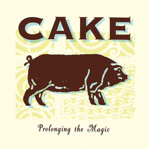 Cake: Prolonging The Magic / RECORD