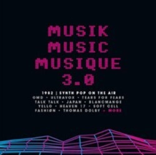 Musik Music Musique 3.0: 1982 Synth Pop on the Air: Musik Music Musique 3.0: 1982 Synth Pop On The Air  { CD }