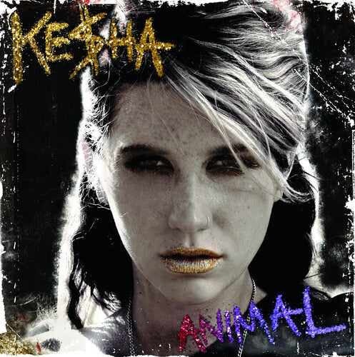 Kesha ( Ke$Ha ): Animal  (expanded edition) / RECORD