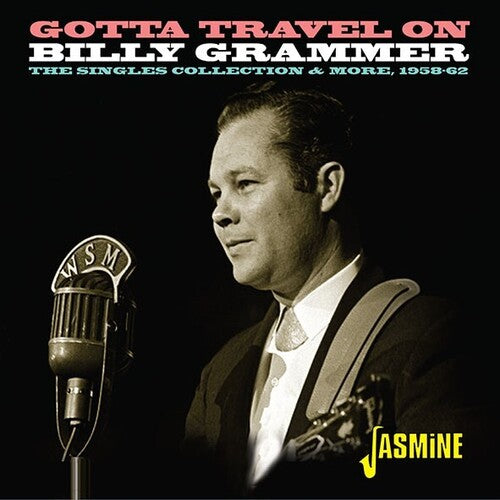 Billy Grammer: Gotta Travel On: The Singles Collection & More 1958-1962  { CD }