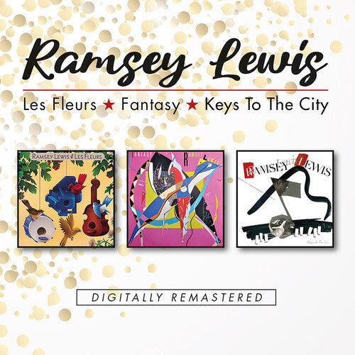 Ramsey Lewis: Les Fleurs / Fantasy / Keys To The City - CD