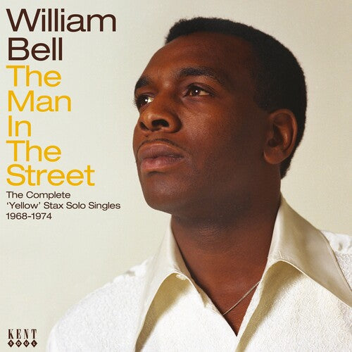 William Bell: Man In The Street: The Complete Yellow Stax Solo Singles 1968-1974 - CD