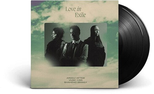 Arooj Aftab, Vijay Iyer and Shahzad Ismaily: Love In Exile / RECORD