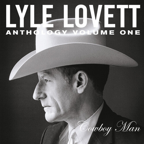Lyle Lovett: Anthology Vol. 1: Cowboy Man  { CD }