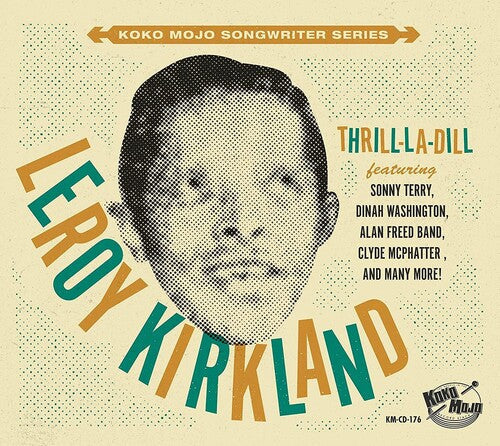 Various Artists: Koko Mojo Writer Series Leroy Kirkland Thrill-la-dill (Various  Artists) - CD