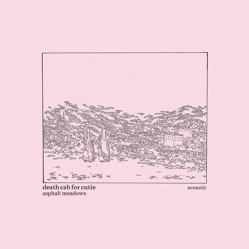Death Cab for Cutie: Asphalt Meadows (Acoustic) / RECORD