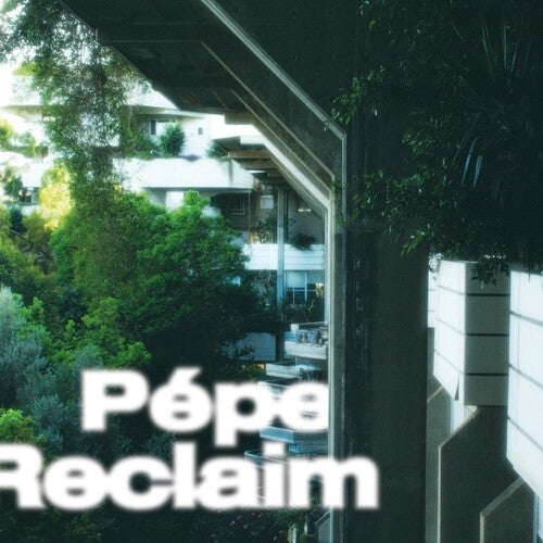Pepe: Reclaim  / Vinyl LP