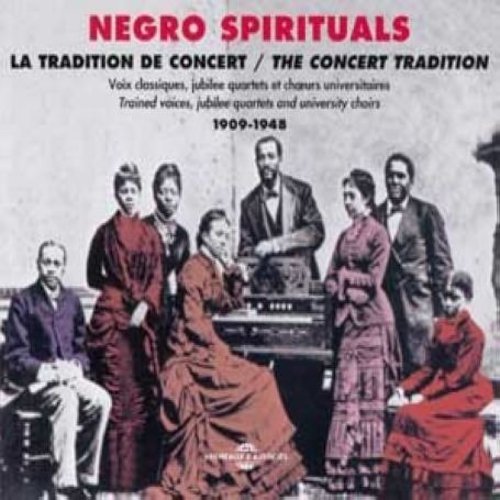 Various Artists: Negro Spirituals 1909-1948/La Tradition de Concert  { CD }