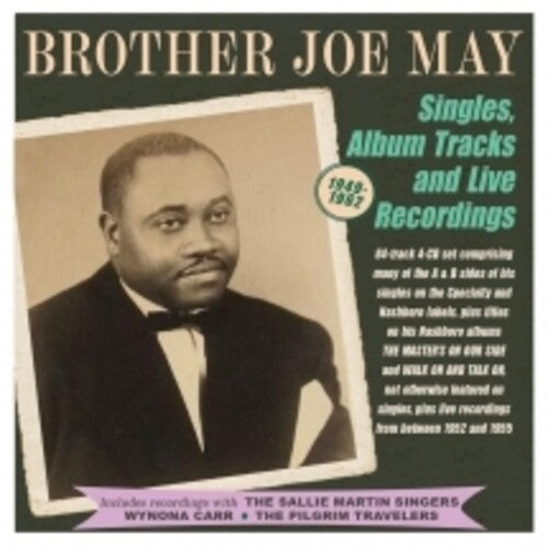 Brother Joe May: Singles Album Tracks And Live Recordings 1949-62  { CD }