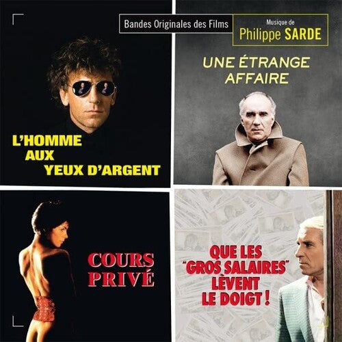 Philippe Sarde: L'Homme Aux Yeux D'Argent / Cours Prive / Une Etrange Affaire / Que Les Gros Salaires Levent Le Doigt (Original Soundtrack) - CD