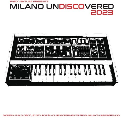 Various Artists: Fred Ventura Presents Milano Undiscovered 2023: Modern Italo Disco, Synth Pop And House Experiments From Milan's Underground / RECORD